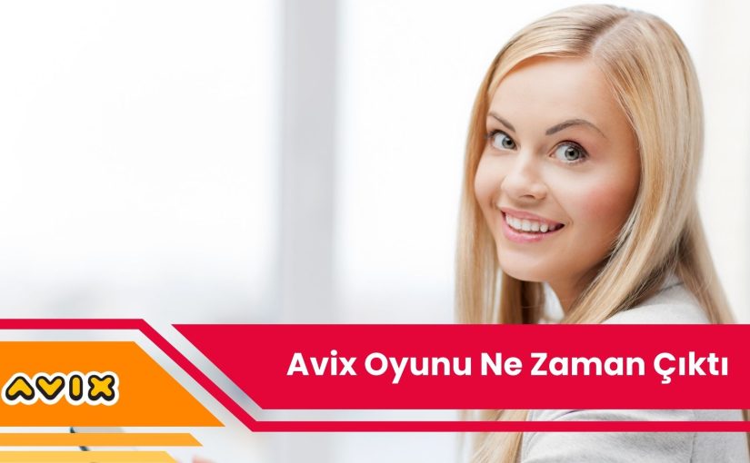 Avix Oyunu Ne Zaman Çıktı