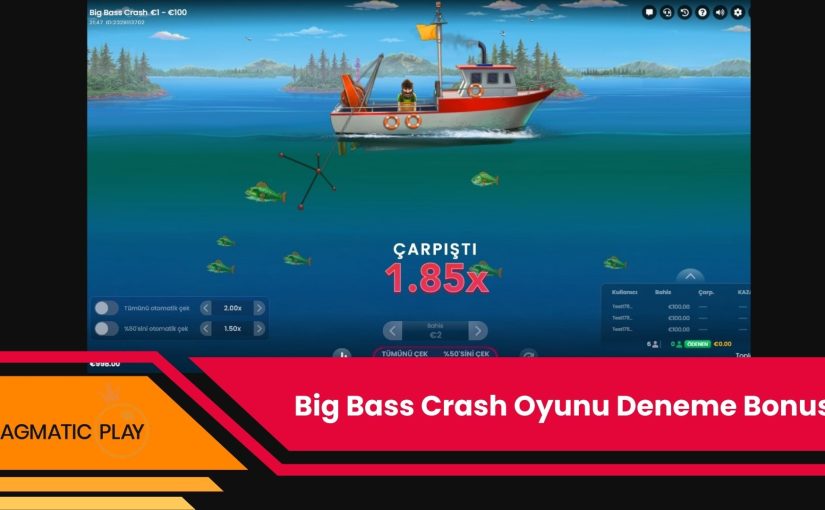 Big Bass Crash Oyunu Deneme Bonusu
