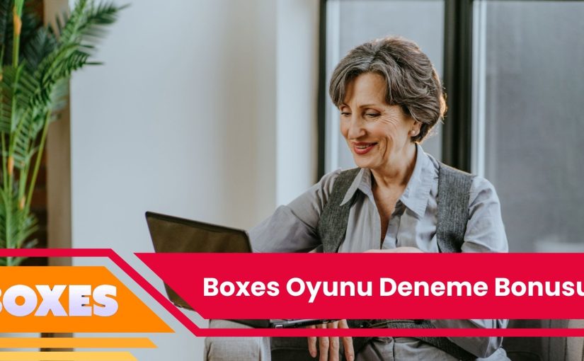 Boxes Oyunu Deneme Bonusu