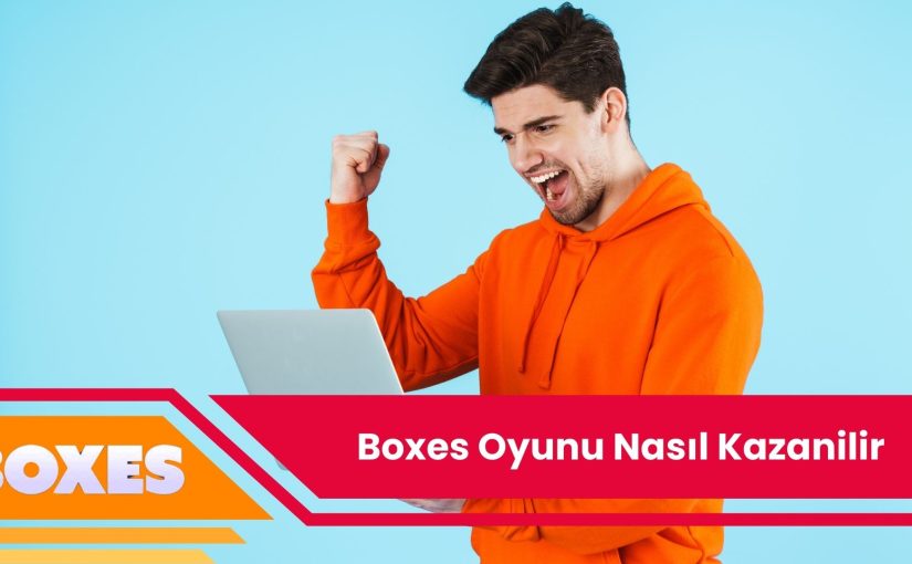 Boxes Oyunu Nasıl Kazanilir