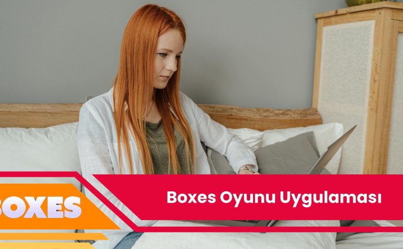 Boxes Oyunu Uygulaması