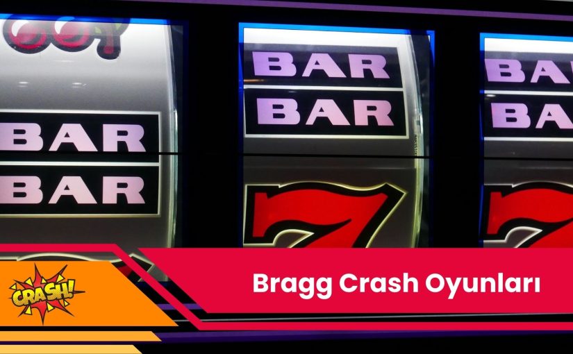Bragg Crash Oyunları