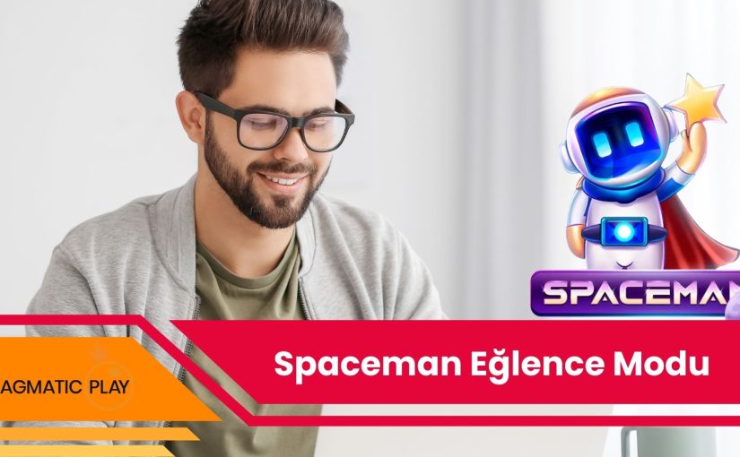 Spaceman Eğlence Modu