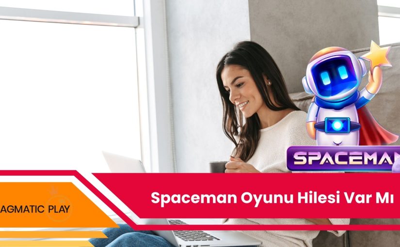 Spaceman Oyunu Hilesi Var Mı